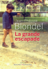 Blondel : La grande escapade