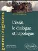 Geyssant : Genres et registres : L'essai, le dialogue et l'apologue