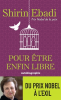 Ebadi : Pour être enfin libre. Autobiographie