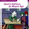 Quatre fabliaux du Moyen Age