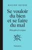 Rovère : Se vouloir du bien et se faire du mal : philosophie de la dispute