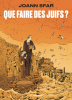 Sfar  : Que faire des juifs ?
