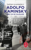 Kaminsky : Adolpho Kaminsky, une vie de faussaire