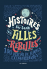 Favilli : Histoires du soir pour filles rebelles (1) : 100 Destins de femmes extraordinaires