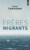 Chamoiseau : Frères migrants