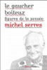 Serres : Le gaucher boiteux. figures de la pensée