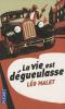 Malet : La vie est dégeulasse