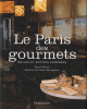 Le Paris des gourmets - Belles et bonnes adresses