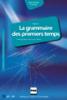 La grammaire des premiers temps 2 - A2-B1 - livre d'élève