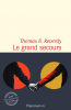 Reverdy : Le grand secours (Prix Landerneau des lecteurs 2023)