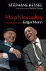 Hessel & Morin: Ma philosophie