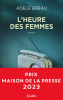 Bréau : L'heure des femmes (Prix Maison de la Presse 2023)