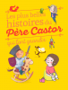 Petites histoires du Père Castor pour devenir plus grand