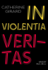 Girard  : In violentia veritas (premier roman)