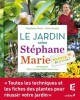 Silence ça pousse. Le jardin selon Stéphane Marie