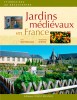 Jardins médiévaux en France (nouv. éd.)