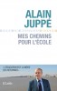 Juppé : Mes chemins pour l'école. Vers un nouveau monde