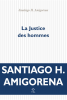 Amigorena : Justice des hommes