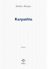 Menegoz : Karpathia (Prix Interallié 2014)