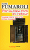 Fumaroli : Paris-New York et retour. Voyage dans les arts et les images