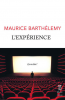 Barthélemy : L'expérience (premier roman)