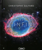 Galfard : Voyage vers l'infini : la fascinante épopée du télescope James Webb
