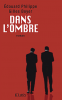 Philippe& Boyer : Dans l'ombre (roman)