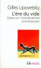 Lipovetsky : L'ère du vide. Essais sur l'individualisme contemporain