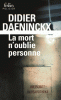 Daeninckx : La mort n'oublie personne (nouv. éd. 2015)