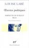 Labé : Oeuvres poétiques. Pernette du Guillet. Rymes. Blasons du Corps féminin (choix)