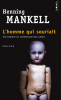 Mankell : L'homme qui souriait