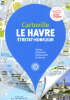 Le Havre, Etretat, Honfleur