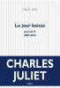 Juliet : Journal X : Le jour baisse (2009-2012)