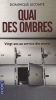 Lecomte : Quai des ombres. Vingt ans au service des morts