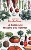 Bloch-Dano : La fabuleuse histoire des légumes
