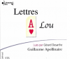 Apollinaire : Lettres à Lou. 1 CD
