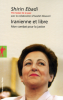 Ebadi : Iranienne et libre. Mon combat pour la justice