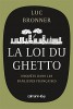 Bronner : La loi du ghetto. Enquête dans les banlieues françaises