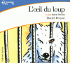 Pennac : L'oeil du Loup. 1 CD audio
