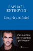 Enthoven : L'esprit artificiel : une machine ne sera jamais philosophe