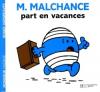 Monsieur : M. Malchance part en vacances