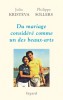Kristeva & Sollers : Du mariage considéré comme un des beaux-arts