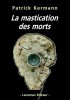 Kermann : La mastication des morts