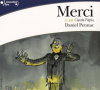 Pennac : Merci. 1 CD audio, texte abrégé