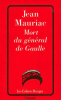 Mauriac : La mort du général de Gaulle