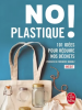 No plastique ! 101 idées pour réduite nos déchets