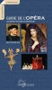 Guide de l'Opéra. Les oeuvres majeures du répertoire
