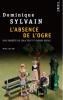 Sylvain : L'absence de l'orgre