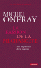 Onfray : La passion de la méchanceté