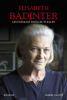 Badinter : Les passions intellectuelles